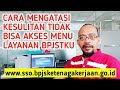 CARA MENGATASI KESULITAN TIDAK BISA AKSES MENU LAYANAN BPJSTKU BPJS KETENAGAKERJAAN DI HP ANDROID CARA MENGATASI KESULITAN TIDAK BISA AKSES MENU LAYANAN BPJSTKU BPJS KETENAGAKERJAAN DI HP ANDROID
