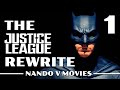 The Justice League Rewrite (Part 1)
