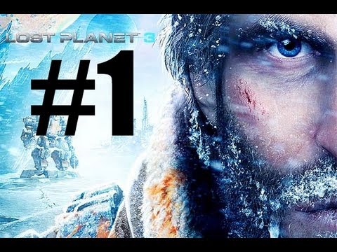 Lost Planet 3 - Gameplay Walkthrough - Part 1 - It's Cold Out Here | CenterStrain01