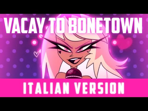 VACAY TO BONETOWN / HELLUVA BOSS / Italian Version