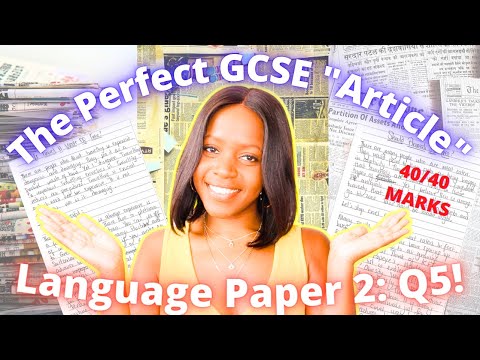 How To Write The Perfect GCSE “Article” In 7 Steps! | English Language Paper 2: Question 5 Revision
