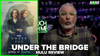 Under the Bridge (2024) Hulu Series Review