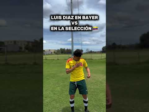 LUIS DÍAZ EN EM BAYER VS EN LA SELECCIÓN 🇨🇴 #futbol #luisdiaz #bayernmunich ##colombia #comedia