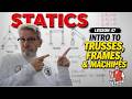 Statics: Lesson 47 - Intro to Trusses, Frames, and Machines