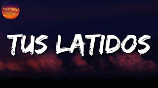♫ Calibre 50 - Tus Latidos (Letra\Lyrics)