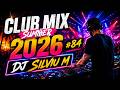 Party Summer Music Mix 2026 DJ Club Dance Music 2026 Best Remixes Of Popular Songs 2026 MEGAMIX