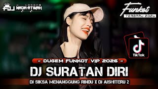 Download lagu DUGEM FUNKOT VIP 2026 DJ SURATAN DIRI DJ SIKSA MENANGGUNG RINDU DJ AISHITERU 2 @FDJNADAATIKAH mp3 Download lagu DUGEM FUNKOT VIP 2026 DJ SURATAN DIRI DJ SIKSA MENANGGUNG RINDU DJ AISHITERU 2 @FDJNADAATIKAH mp3