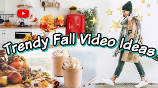 20 NEW Trendy Fall Video Ideas That Will Get MORE Views In 2020 As A Small YouTuber