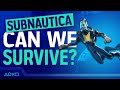 Subnautica - How Long Can We Survive?