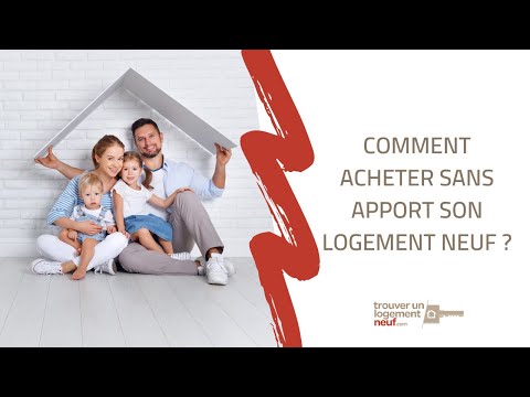 Comment acheter sans apport son logement neuf ?