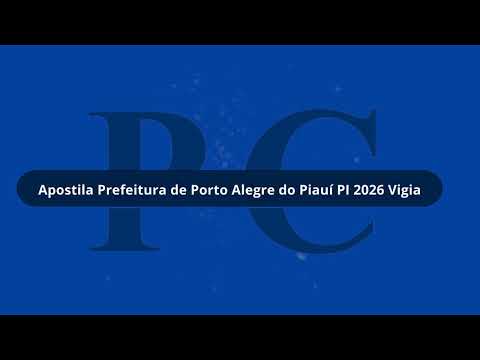 Apostila Prefeitura de Porto Alegre do Piauí PI 2026 Vigia