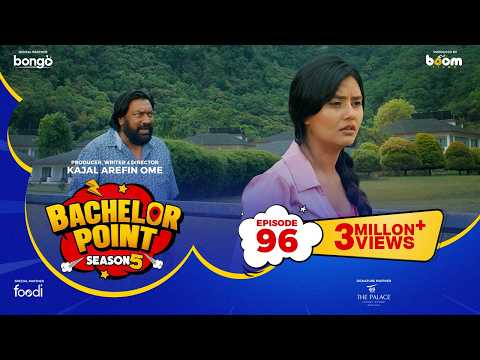 EPISODE 96 | Bachelor Point | S5 | Nehal | Kabila | Habu | Pasha | Kajal Arefin Ome | Boom Films