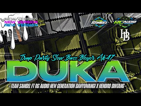 DJ DUKA |  TRAP PARTY SLOW BASS BLEYER MIDLE AK47 | YANG KALIAN CARI BY HENDRO BINTANG