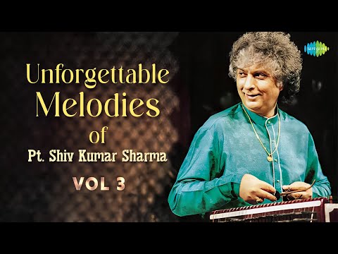 Unforgettable Melodies of Pt. Shiv Kumar Sharma Vol 3 | Ragas | Indian Classical Music | Bageshwari