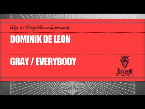 Dominik De Leon - Everybody (Original Mix) [Big & Dirty Records]