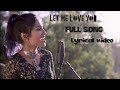 Vidya Vox Let Me Love You Full Lyrical Song