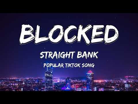 Blocked (Lyrics) - Straight Bank｜TIKTOK SONG