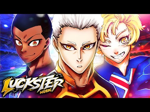 🇫🇷 Charles, Noel Noa & Loki Rap (Blue Lock) | ¡Francia! | Luckster ft. @MegaRMusic & @BynMc.