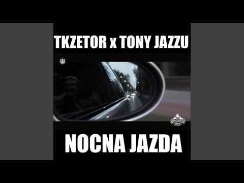 Nocna Jazda (feat. Tony Jazzu)