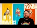 IN THE SUMMERS 2024 MOVIE REVIEW