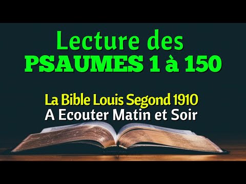 PSAUMES 1-150 : A Ecouter Matin et Soir (La Bible Louis Segond 1910)