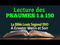 PSAUMES 1-150 : A Ecouter Matin et Soir (La Bible Louis Segond 1910)