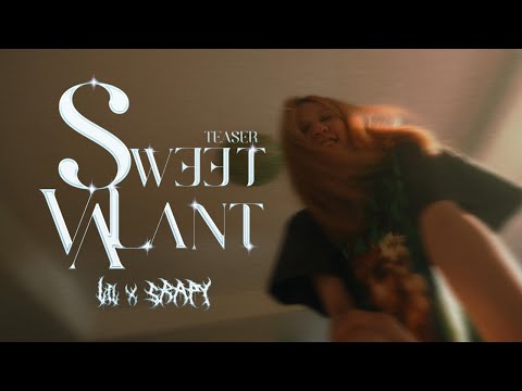 Sweet valant - LIL X x SRAPY (Official Teaser)
