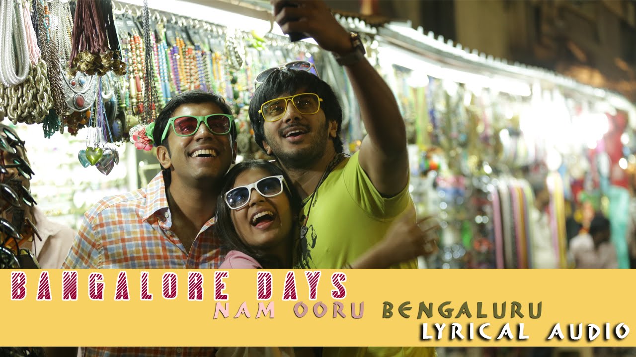 Nam Ooru Bengaluru Lyrics  | Bangalore Days | Dulquer Salmaan, Fahadh Faasil, Isha Talwar, Nazriya Nazim, Nithya Menen, Nivin Pauly, Parvathy | Gopi Sunder | Gopi Sundar