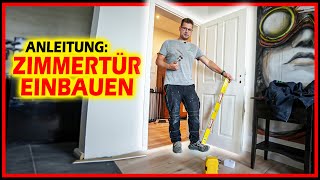 Anleitung: TÜR EINBAUEN - Zarge Bänder Drücker & Schloss - Zimmertür montieren | Home Build Solution