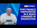 Pope Francis Participates in Congress of Religious Leaders in Kazakhstan | EWTN News Nightly