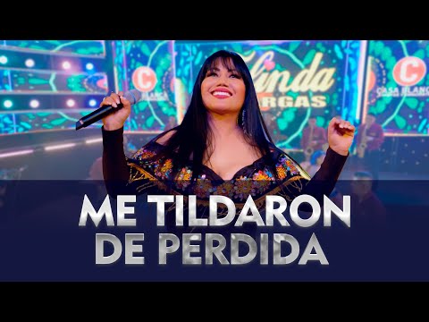 ME TILDARON DE PERDIDA - CELINDA VARGAS (SANTIAGO)
