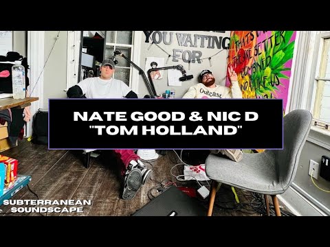 Nate Good & Nic D - Tom Holland