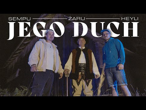 SEMPU - JEGO DUCH FEAT. ŻARU, HEYLI (VIDEO)