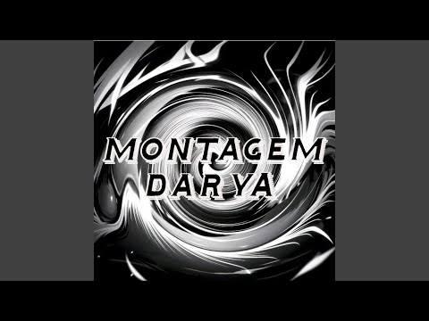 MONTAGEM DARYA (Super slowed)