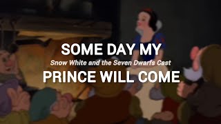 Snow White and the Seven Dwarfs - Some Day My Prince Will Come (LYRICS)