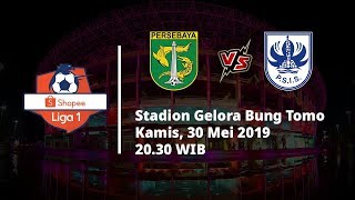 Jadwal Pertandingan dan Siaran Langsung Liga 1 2019 Pekan ke-3, Persebaya Vs PSIS, Kamis (30/5)