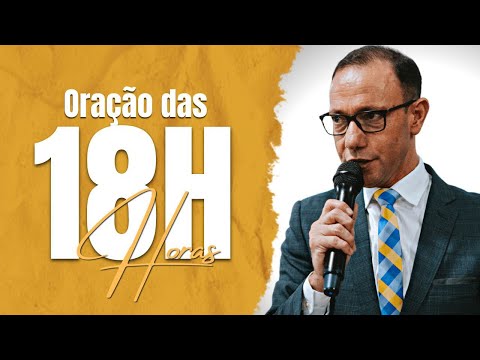 Oração das 18 Horas! Com Pastor Alexandre Maciel.