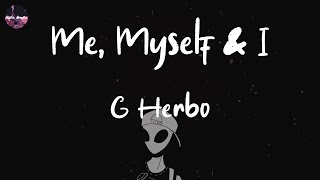 G Herbo - Me, Myself & I (with A Boogie wit da Hoodie) (Lyric Video) | Niggas talkin' crazy like th