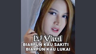 Download lagu DJ BIARPUN KAU SAKITI BIARPUN KAU LUKAI mp3