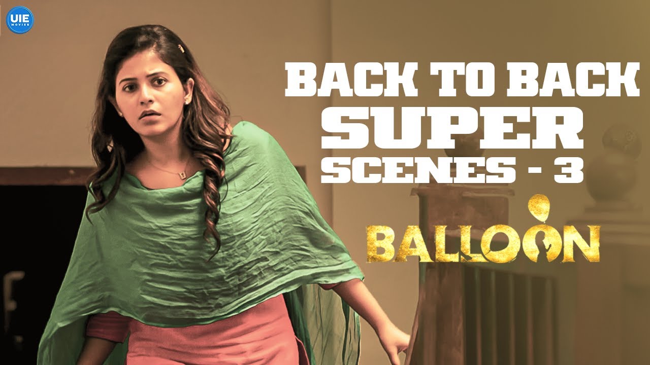 Balloon Movie | Back 2 Back Scenes - 03 | Jai | Anjali | Yogi Babu | Janani Iyer | Joy Mathew