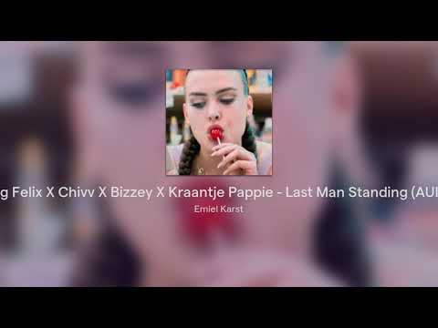 Yung Felix X Chivv X Bizzey X Kraantje Pappie - Last Man Standing (AUDIO)
