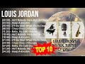 L O U I S J O R D A N Greatest Hits Top 100 Artists To Listen In 2023