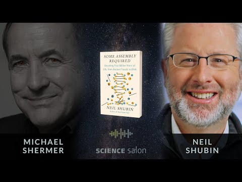 Michael Shermer with Neil Shubin — Decoding Four Billion Years of Life, from Ancient Fossils to DNA