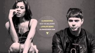 AlunaGeorge - Best Be Believing (Lovelife Remix)