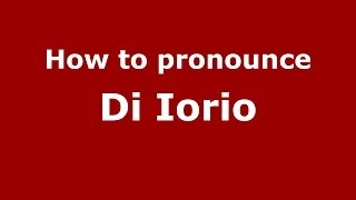 How to pronounce Di Iorio