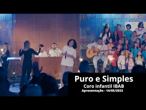 Puro e Simples | Apresentação | Coro IBAB Criança