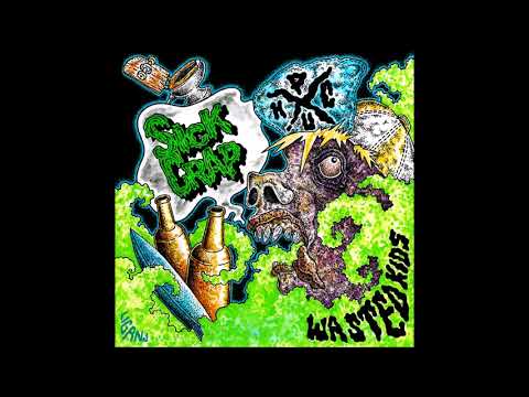 Sick Crap - Wasted Kids (FULL ALBUM)