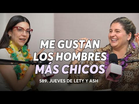 589. Si todos somos adultos, ¿importa la edad en el amor? | Jueves de Lety & Ash