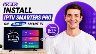 How to Install IPTV Smarters Pro on Samsung Smart TV (2026) | Step-by-Step Guide