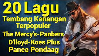 Download lagu 20 Tembang Kenangan Terpopuler - The Mercy's, Panbers, D'lloyd, Koes Plus, Pance Pondaag mp3
